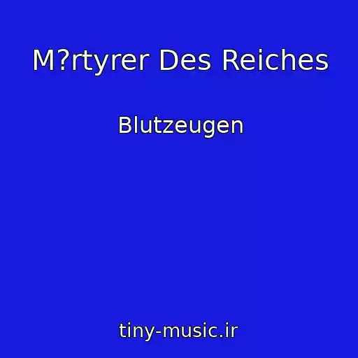 کاور آهنگ M?rtyrer Des Reiches از Blutzeugen