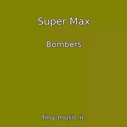کاور آهنگ Super Max از Bombers