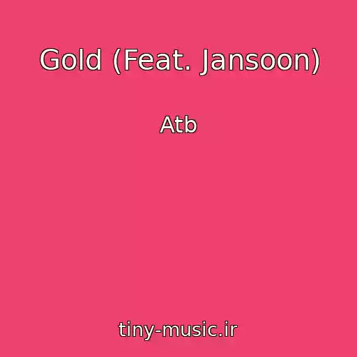 کاور آهنگ Gold (Feat. Jansoon) از Atb
