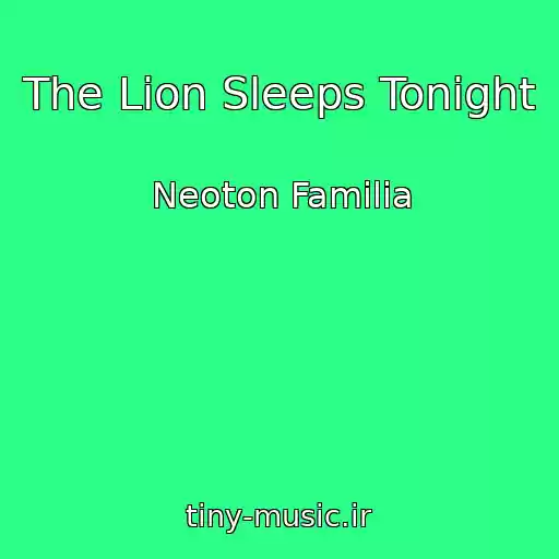 کاور آهنگ The Lion Sleeps Tonight از Neoton Familia