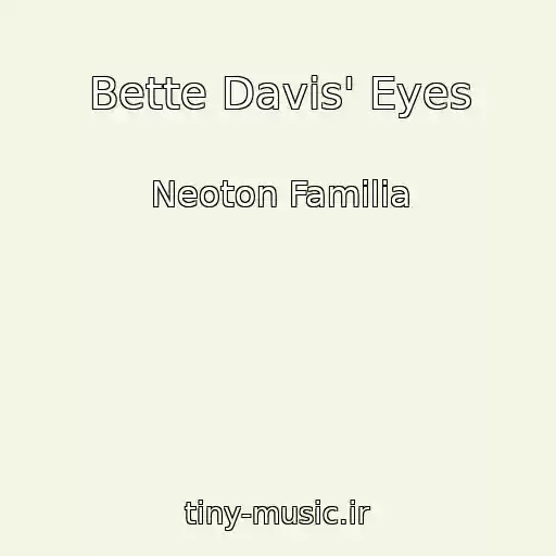 کاور آهنگ Bette Davis' Eyes از Neoton Familia