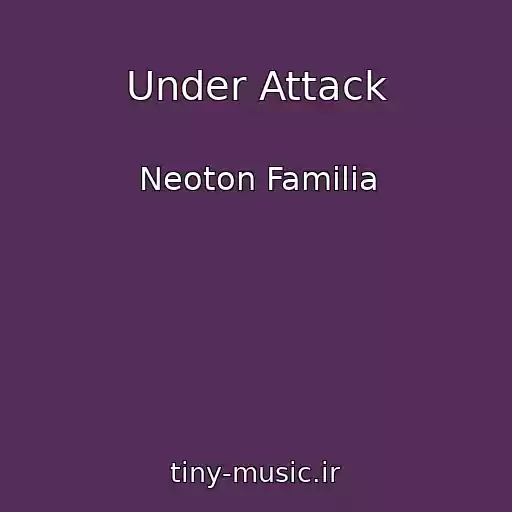کاور آهنگ Under Attack از Neoton Familia