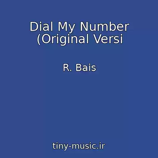 کاور آهنگ Dial My Number (Original Versi از R. Bais