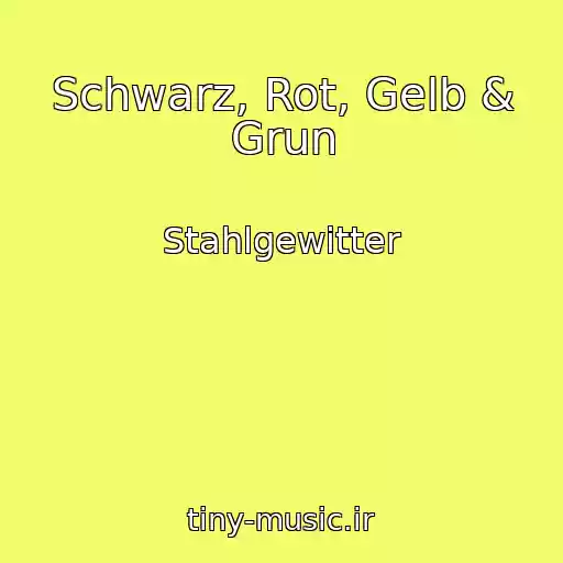 کاور آهنگ Schwarz, Rot, Gelb & Grun از Stahlgewitter