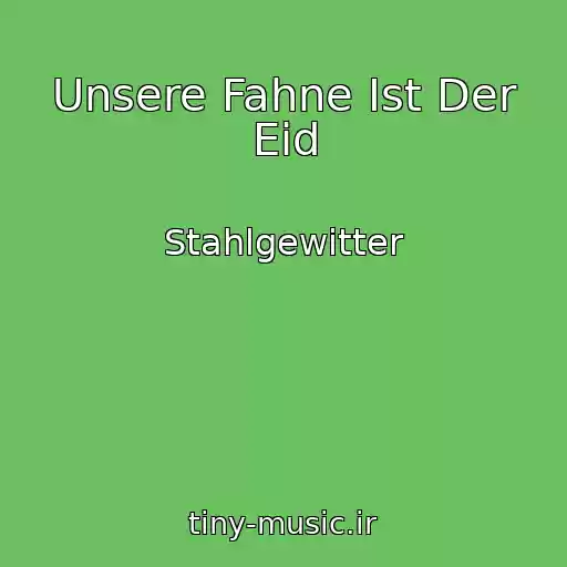 کاور آهنگ Unsere Fahne Ist Der Eid از Stahlgewitter