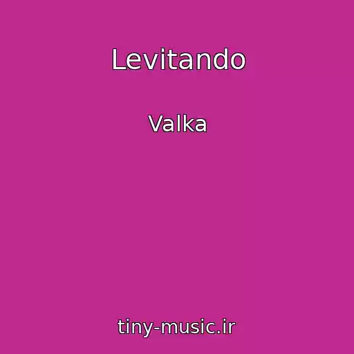 کاور آهنگ Levitando از Valka