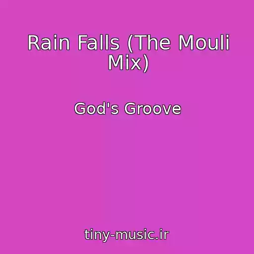 کاور آهنگ Rain Falls (The Mouli Mix) از God's Groove