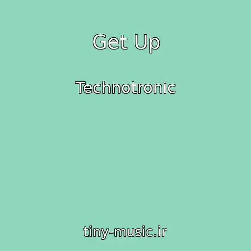 کاور آهنگ Get Up از Technotronic