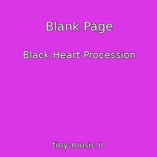 کاور آهنگ Blank Page از Black Heart Procession