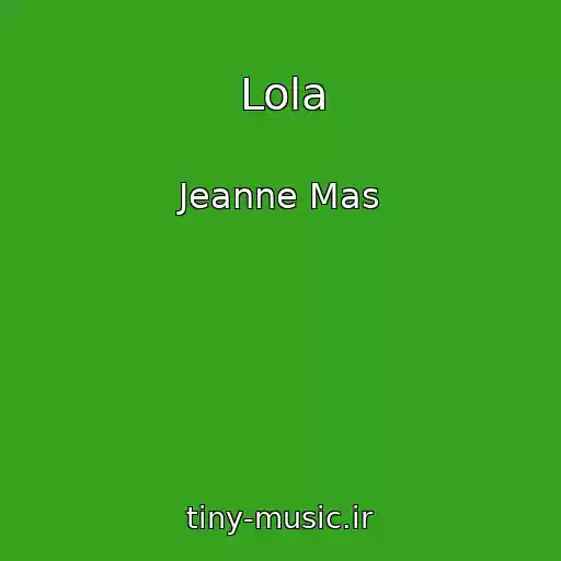 کاور آهنگ Lola از Jeanne Mas