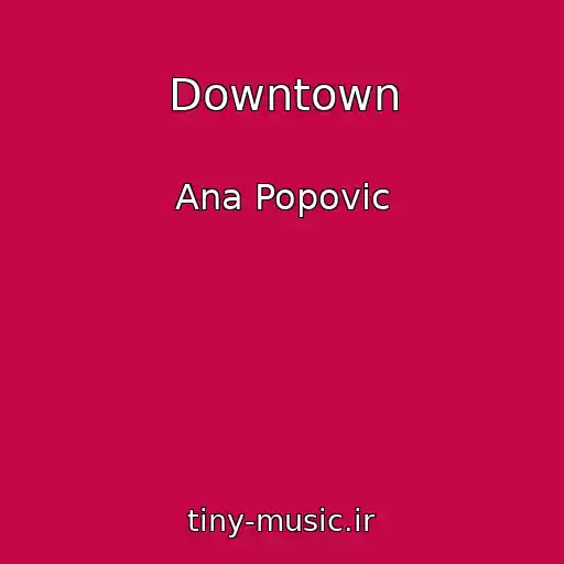 کاور آهنگ Downtown از Ana Popovic