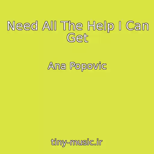کاور آهنگ Need All The Help I Can Get از Ana Popovic
