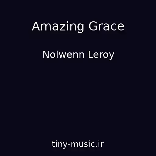 کاور آهنگ Amazing Grace از Nolwenn Leroy