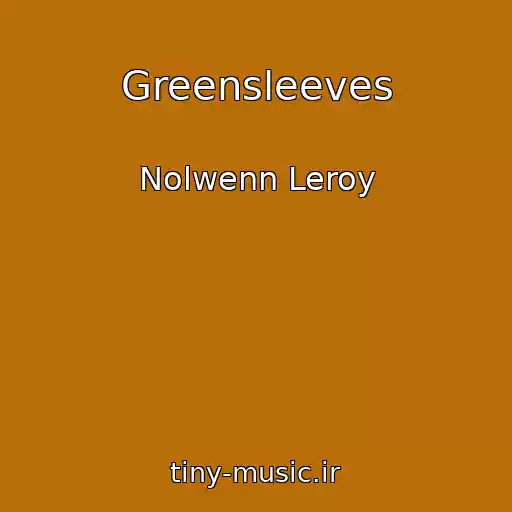 کاور آهنگ Greensleeves از Nolwenn Leroy