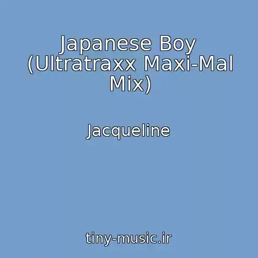 کاور آهنگ Japanese Boy (Ultratraxx Maxi-Mal Mix) از Jacqueline