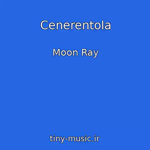 کاور آهنگ Cenerentola از Moon Ray