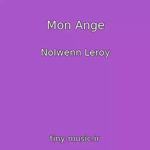 کاور آهنگ Mon Ange از Nolwenn Leroy