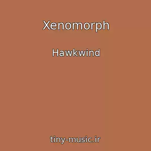 کاور آهنگ Xenomorph از Hawkwind