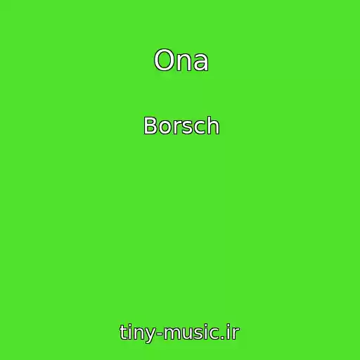 کاور آهنگ Ona از Borsch