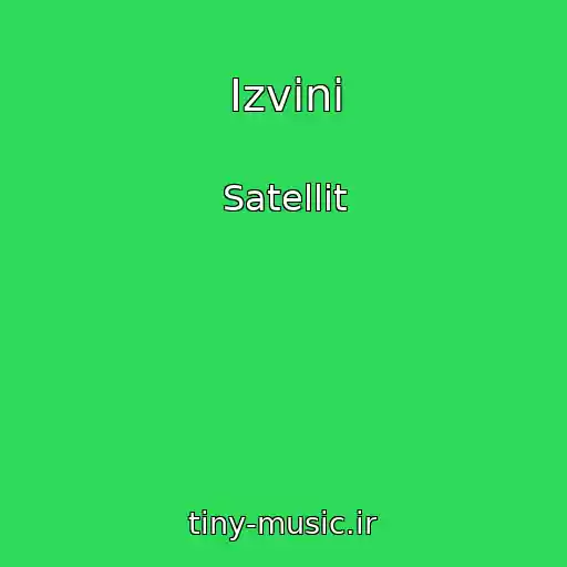 کاور آهنگ Izvini از Satellit