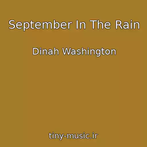 کاور آهنگ September In The Rain از Dinah Washington
