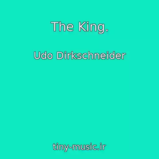کاور آهنگ The King. از Udo Dirkschneider