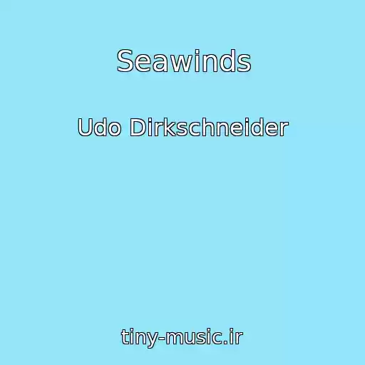 کاور آهنگ Seawinds از Udo Dirkschneider