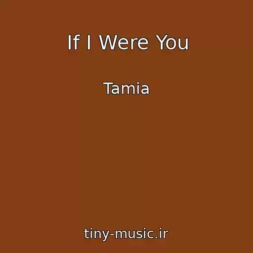 کاور آهنگ If I Were You از Tamia