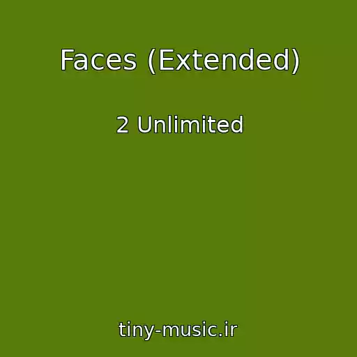 کاور آهنگ Faces (Extended) از 2 Unlimited