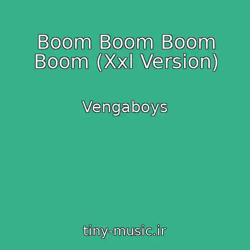 کاور آهنگ Boom Boom Boom Boom (Xxl Version) از Vengaboys