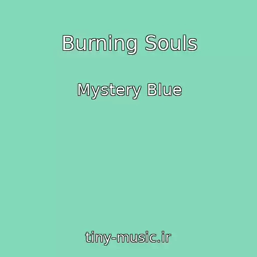کاور آهنگ Burning Souls از Mystery Blue