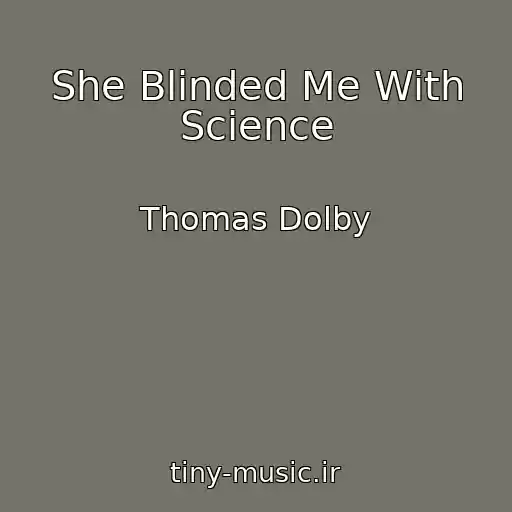 کاور آهنگ She Blinded Me With Science از Thomas Dolby