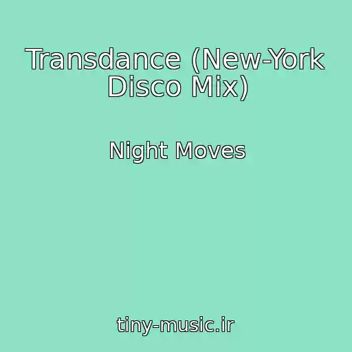 کاور آهنگ Transdance (New-York Disco Mix) از Night Moves