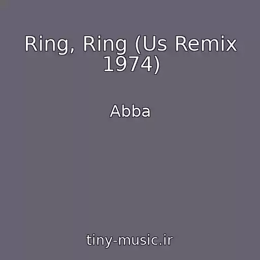 کاور آهنگ Ring, Ring (Us Remix 1974) از Abba