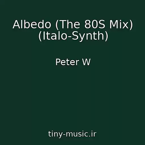 کاور آهنگ Albedo (The 80S Mix) (Italo-Synth) از Peter W