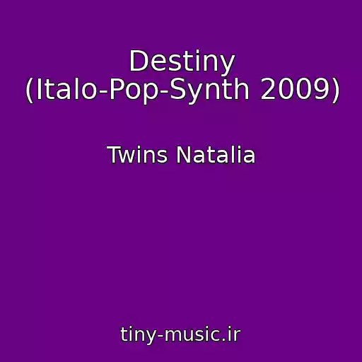 کاور آهنگ Destiny (Italo-Pop-Synth 2009) از Twins Natalia