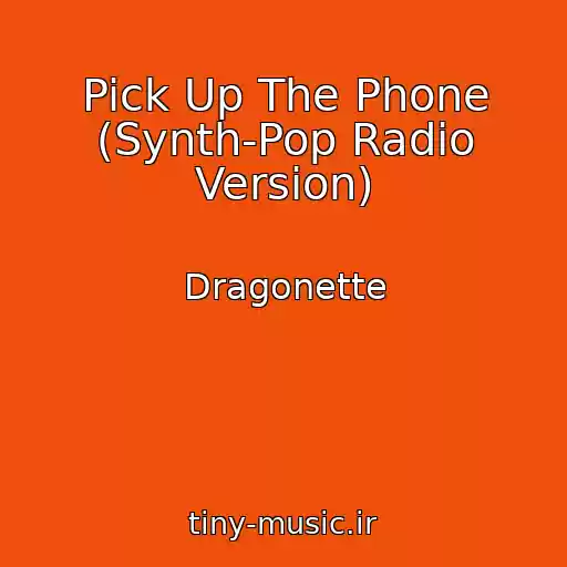 کاور آهنگ Pick Up The Phone (Synth-Pop Radio Version) از Dragonette