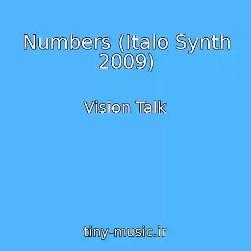 کاور آهنگ Numbers (Italo Synth 2009) از Vision Talk