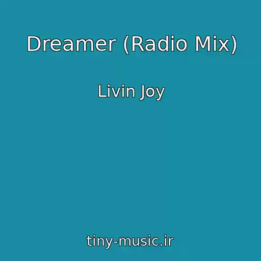 کاور آهنگ Dreamer (Radio Mix) از Livin Joy