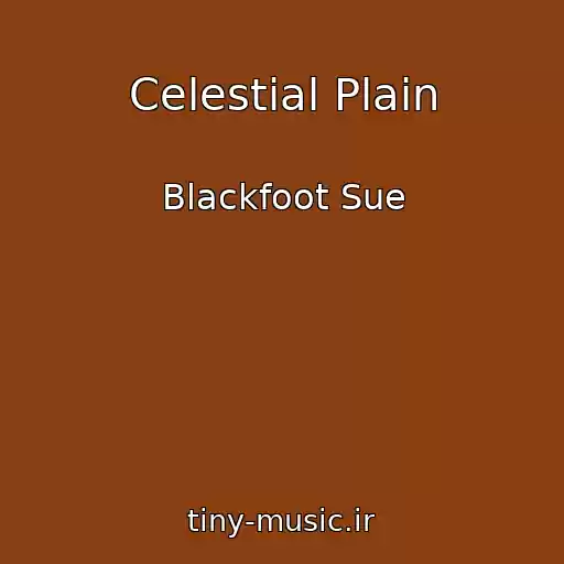 کاور آهنگ Celestial Plain از Blackfoot Sue