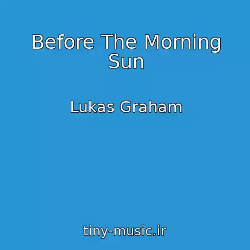 کاور آهنگ Before The Morning Sun از Lukas Graham