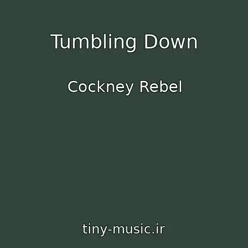 کاور آهنگ Tumbling Down از Cockney Rebel