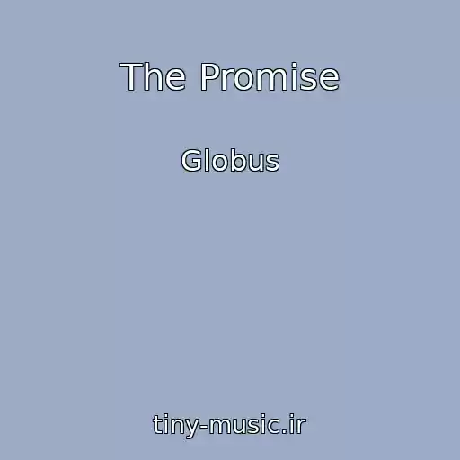 کاور آهنگ The Promise از Globus