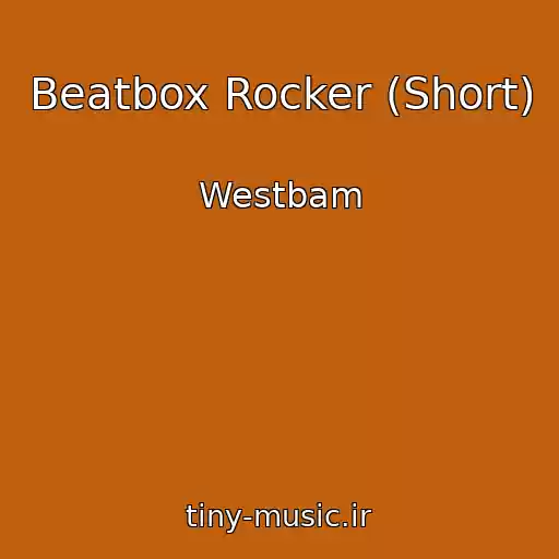 کاور آهنگ Beatbox Rocker (Short) از Westbam