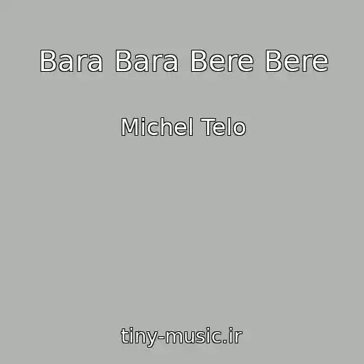 کاور آهنگ Bara Bara Bere Bere از Michel Telo