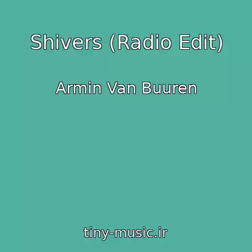 کاور آهنگ Shivers (Radio Edit) از Armin Van Buuren