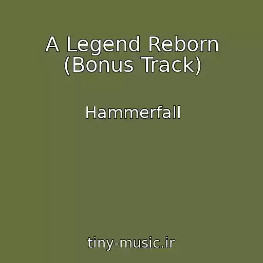 کاور آهنگ A Legend Reborn (Bonus Track) از Hammerfall