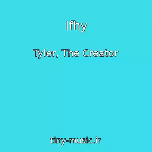 کاور آهنگ Ifhy از Tyler, The Creator