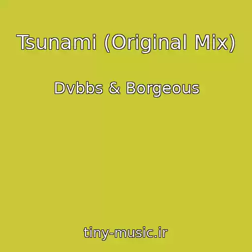 کاور آهنگ Tsunami (Original Mix) از Dvbbs & Borgeous