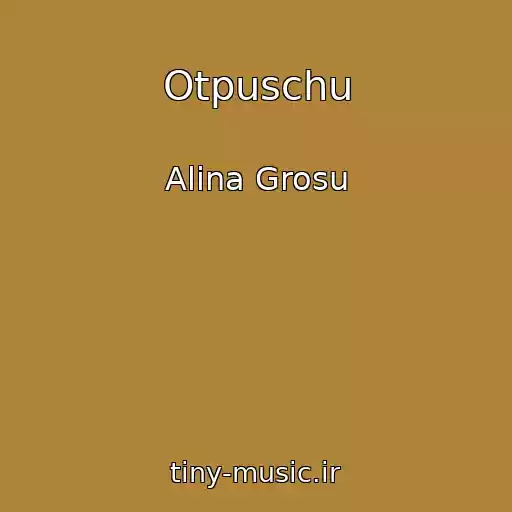 کاور آهنگ Otpuschu از Alina Grosu